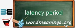 WordMeaning blackboard for latency period